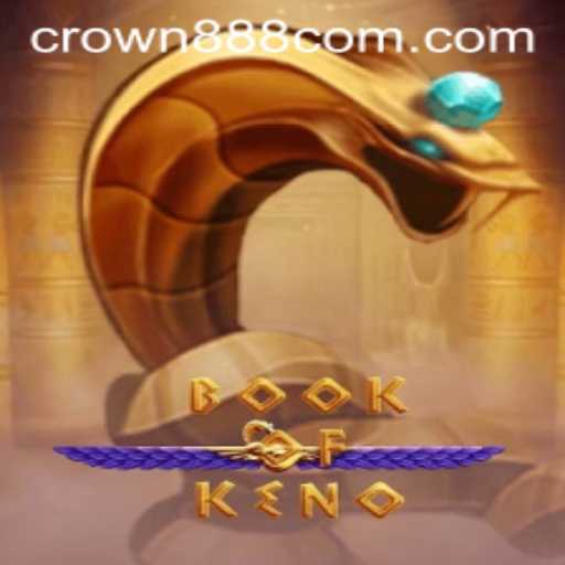 Understanding BookOfKeno: Rules, Features, and the Role of Crown888